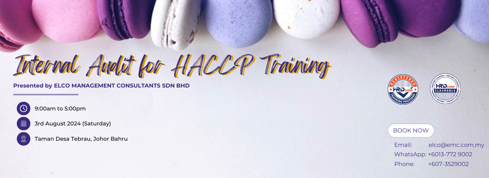 


100%
HRD CORP FUND CLAIMABLE
Book now to secure your place!!
This course designed to provide delegates with necessary knowledge and skill in auditing for HACCP.
